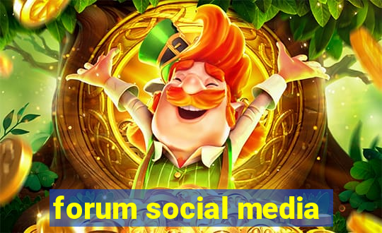 forum social media